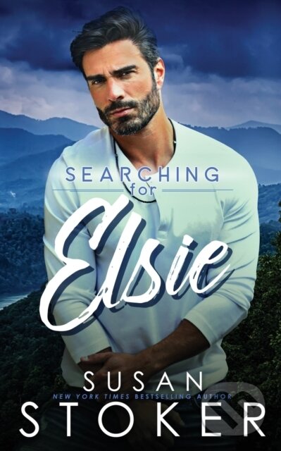 Kniha: Searching for Elsie (Susan Stoker). , 2022 Kniha: Searching for Elsie (Susan Stoker). , 2022