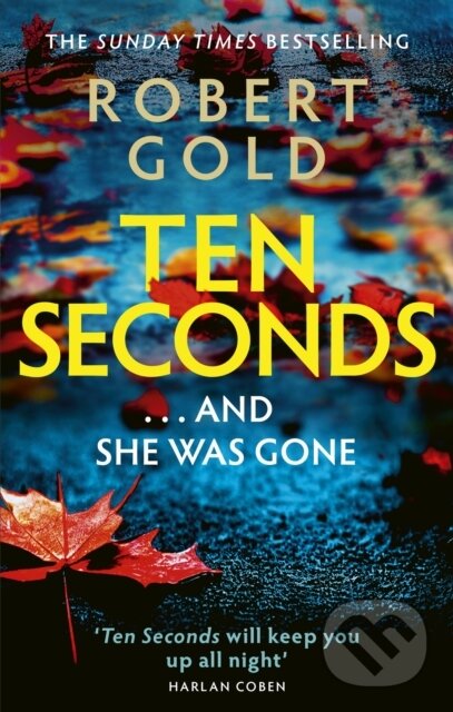 Kniha: Ten Seconds (Robert Gold). Sphere, 2024 Kniha: Ten Seconds (Robert Gold). Sphere, 2024