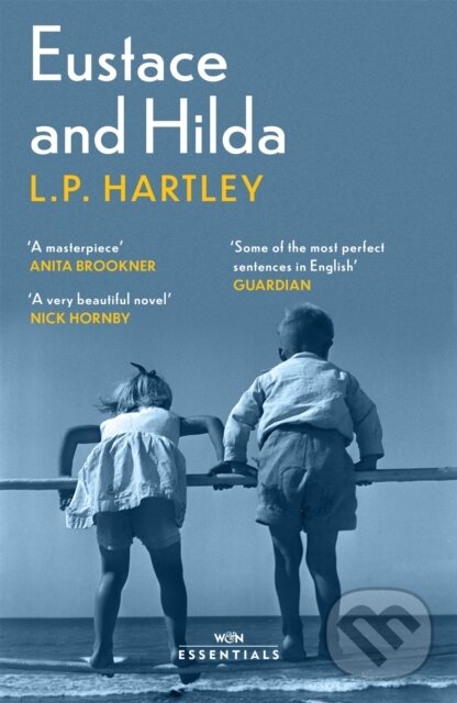 Kniha: Eustace and Hilda (L. P. Hartley). Weidenfeld and Nicolson, 2021 Kniha: Eustace and Hilda (L. P. Hartley). Weidenfeld and Nicolson, 2021