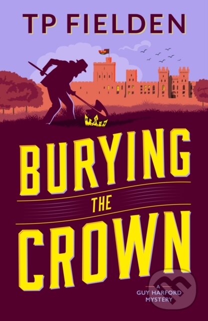 Kniha: Burying the Crown (Tp Fielden). Thomas & Mercer, 2021 Kniha: Burying the Crown (Tp Fielden). Thomas & Mercer, 2021
