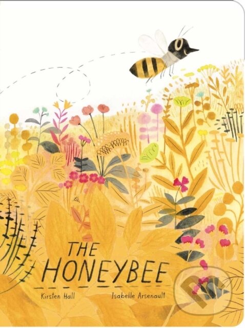 Kniha: The Honeybee (Kirsten Hall). , 2023 Kniha: The Honeybee (Kirsten Hall). , 2023