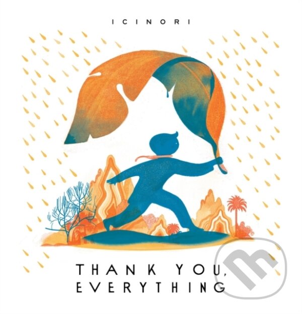 Kniha: Thank You, Everything (Icinori). Enchanted Lion, 2025 Kniha: Thank You, Everything (Icinori). Enchanted Lion, 2025