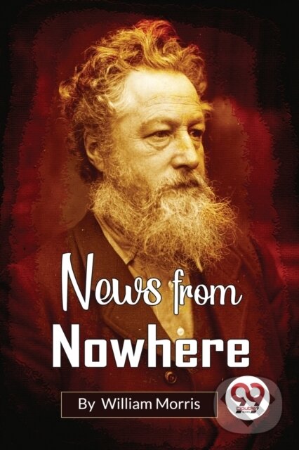 Kniha: News from Nowhere (William Morris). , 2022 Kniha: News from Nowhere (William Morris). , 2022