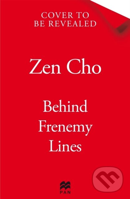 Kniha: Behind Frenemy Lines (Zen Cho). Pan Books, 2025 Kniha: Behind Frenemy Lines (Zen Cho). Pan Books, 2025