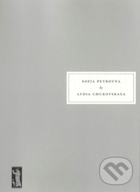 Kniha: Sofia Petrovna (Lydia Chukovskaya). Persephone, 2023 Kniha: Sofia Petrovna (Lydia Chukovskaya). Persephone, 2023