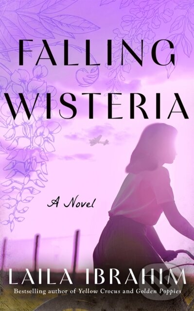 Kniha: Falling Wisteria (Laila Ibrahim). Lake Union Publishing, 2024 Kniha: Falling Wisteria (Laila Ibrahim). Lake Union Publishing, 2024