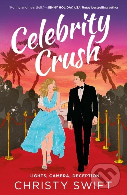 Kniha: Celebrity Crush (Christy Swift). Forever, 2025 Kniha: Celebrity Crush (Christy Swift). Forever, 2025