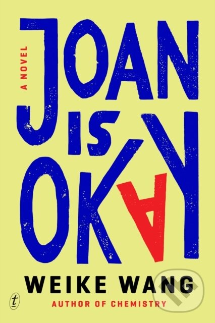 Kniha: Joan is Okay (Weike Wang). , 2022 Kniha: Joan is Okay (Weike Wang). , 2022