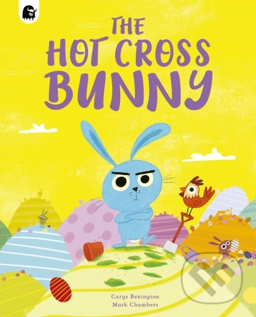 Kniha: The Hot Cross Bunny (Carys Bexington). Happy Yak, 2023 Kniha: The Hot Cross Bunny (Carys Bexington). Happy Yak, 2023