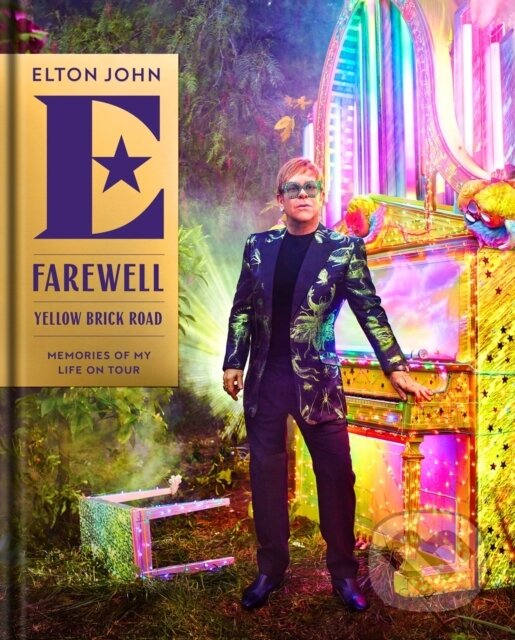 Kniha: Farewell Yellow Brick Road (Elton John). , 2024 Kniha: Farewell Yellow Brick Road (Elton John). , 2024