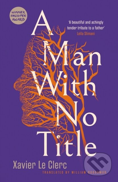 Kniha: A Man With No Title (Xavier Le Clerc). Saqi Books, 2024 Kniha: A Man With No Title (Xavier Le Clerc). Saqi Books, 2024