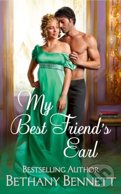 Kniha: My Best Friend's Earl (Bethany Bennett). Forever, 2025 Kniha: My Best Friend's Earl (Bethany Bennett). Forever, 2025