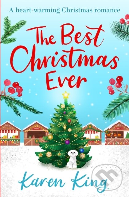 Kniha: The Best Christmas Ever (Karen King). Headline Book, 2021 Kniha: The Best Christmas Ever (Karen King). Headline Book, 2021
