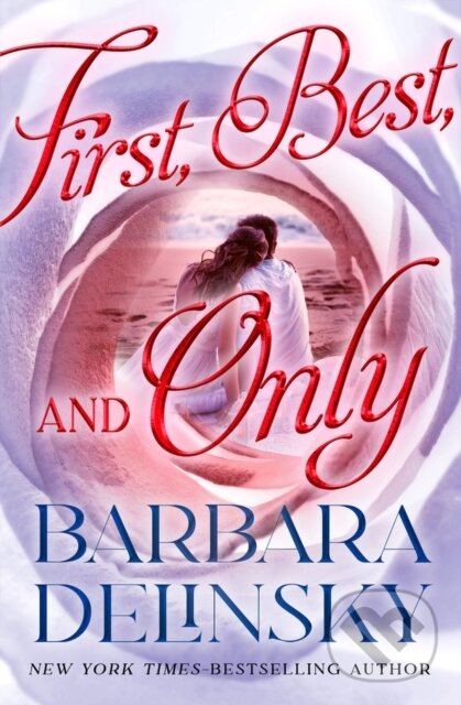 Kniha: First, Best, and Only (Barbara Delinsky). , 2024 Kniha: First, Best, and Only (Barbara Delinsky). , 2024