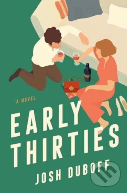 Kniha: Early Thirties (Josh Duboff). Gallery, 2025 Kniha: Early Thirties (Josh Duboff). Gallery, 2025
