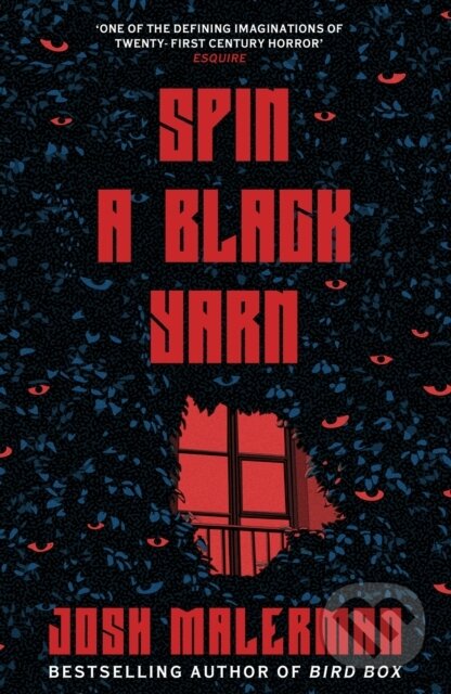 Kniha: Spin a Black Yarn (Josh Malerman). Orion, 2024 Kniha: Spin a Black Yarn (Josh Malerman). Orion, 2024