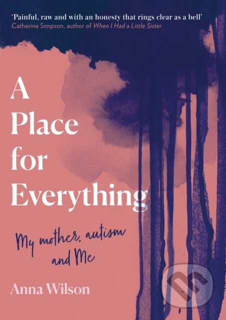 Kniha: A Place for Everything (Anna Wilson). HQ, 2021 Kniha: A Place for Everything (Anna Wilson). HQ, 2021