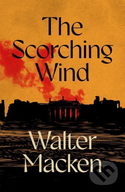 Kniha: The Scorching Wind (Walter Macken). Pan Books, 2025 Kniha: The Scorching Wind (Walter Macken). Pan Books, 2025