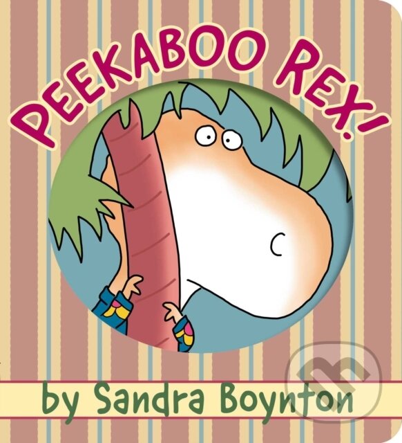 Kniha: Peekaboo Rex! (Sandra Boynton). , 2023 Kniha: Peekaboo Rex! (Sandra Boynton). , 2023