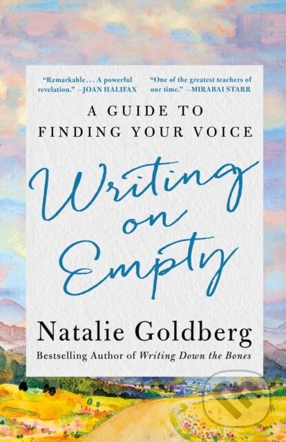 Kniha: Writing on Empty (Natalie Goldberg). St Martin's Press, 2024 Kniha: Writing on Empty (Natalie Goldberg). St Martin's Press, 2024