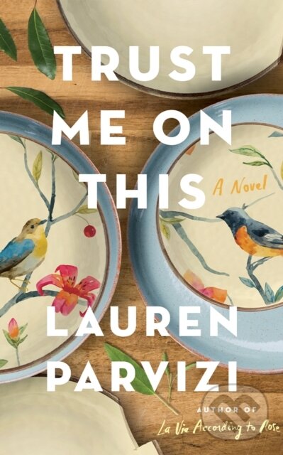 Kniha: Trust Me On This (Lauren Parvizi). Lake Union Publishing, 2025 Kniha: Trust Me On This (Lauren Parvizi). Lake Union Publishing, 2025