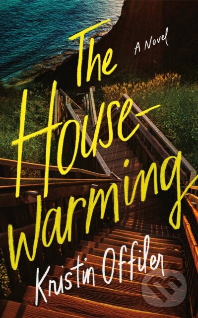 Kniha: The Housewarming (Kristin Offiler). Thomas & Mercer, 2025 Kniha: The Housewarming (Kristin Offiler). Thomas & Mercer, 2025