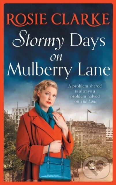 Kniha: Stormy Days On Mulberry Lane (Rosie Clarke). Boldwood Books, 2021 Kniha: Stormy Days On Mulberry Lane (Rosie Clarke). Boldwood Books, 2021