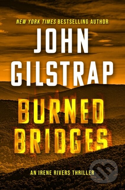Kniha: Burned Bridges (John Gilstrap). Kensington Publishing Corporation, 2025 Kniha: Burned Bridges (John Gilstrap). Kensington Publishing Corporation, 2025