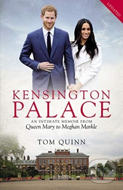 Kniha: Kensington Palace (Tom Quinn). Biteback, 2021 Kniha: Kensington Palace (Tom Quinn). Biteback, 2021