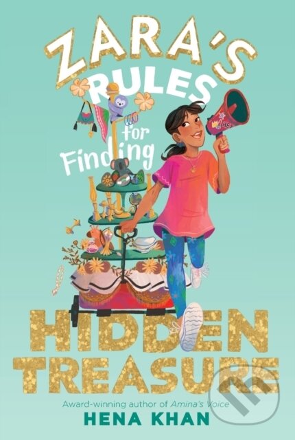 Kniha: Zara's Rules for Finding Hidden Treasure (Hena Khan). Simon & Schuster Books for Young Readers, 2022 Kniha: Zara's Rules for Finding Hidden Treasure (Hena Khan). Simon & Schuster Books for Young Readers, 2022