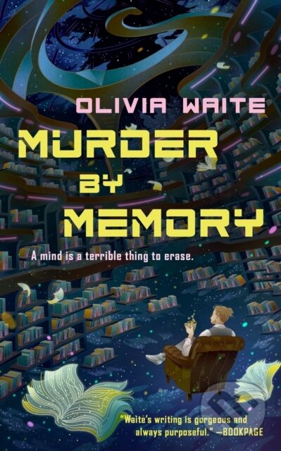 Kniha: Murder by Memory (Olivia Waite). Tor Books, 2025 Kniha: Murder by Memory (Olivia Waite). Tor Books, 2025