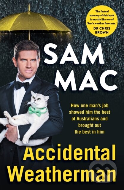 Kniha: Accidental Weatherman (Sam Mac). Hachette Australia, 2021 Kniha: Accidental Weatherman (Sam Mac). Hachette Australia, 2021