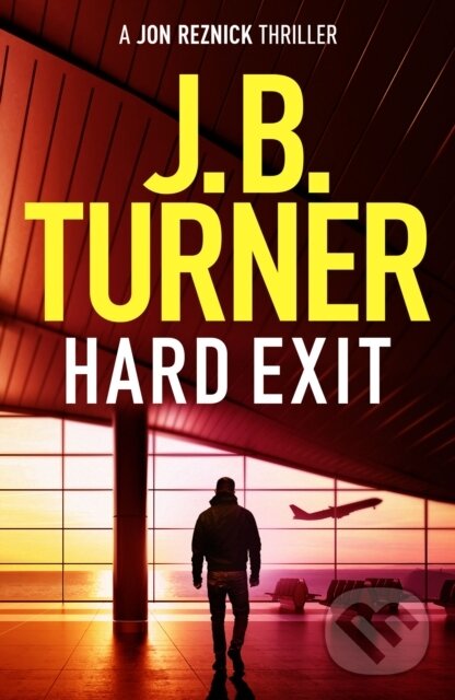 Kniha: Hard Exit (J. B. Turner). Thomas & Mercer, 2023 Kniha: Hard Exit (J. B. Turner). Thomas & Mercer, 2023