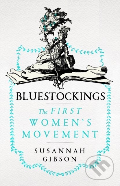 Kniha: Bluestockings (Susannah Gibson). John Murray, 2024 Kniha: Bluestockings (Susannah Gibson). John Murray, 2024