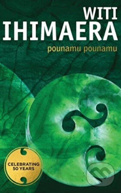 Kniha: Pounamu Pounamu (Witi Ihimaera). , 2022 Kniha: Pounamu Pounamu (Witi Ihimaera). , 2022