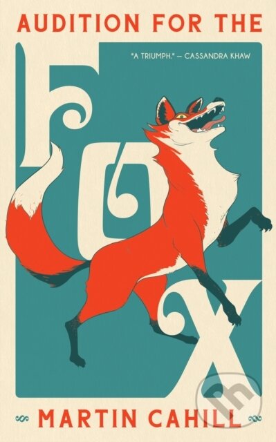 Kniha: Audition For The Fox (Martin Cahill). , 2025 Kniha: Audition For The Fox (Martin Cahill). , 2025