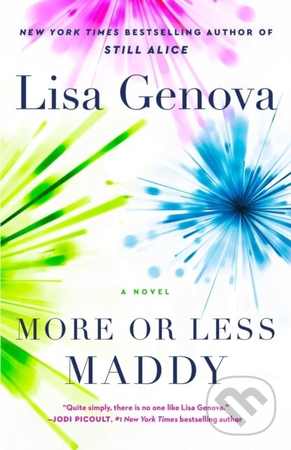 Kniha: More or Less Maddy (Lisa Genova). Gallery/Scout Press, 2025 Kniha: More or Less Maddy (Lisa Genova). Gallery/Scout Press, 2025