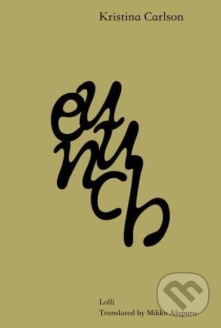Kniha: Eunuch (Kristina Carlson). Lolli Editions, 2023 Kniha: Eunuch (Kristina Carlson). Lolli Editions, 2023