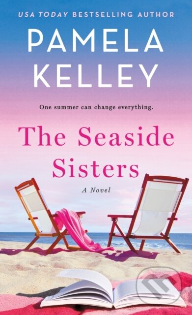 Kniha: The Seaside Sisters (Pamela M. Kelley). , 2025 Kniha: The Seaside Sisters (Pamela M. Kelley). , 2025