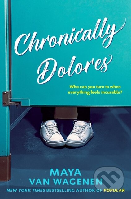 Kniha: Chronically Dolores (Maya Van Wagenen). , 2025 Kniha: Chronically Dolores (Maya Van Wagenen). , 2025