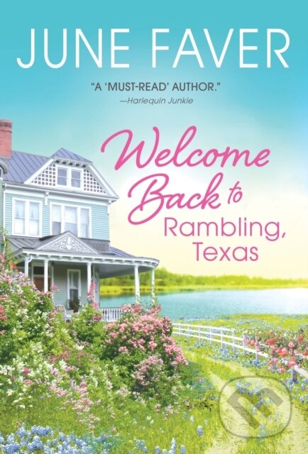 Kniha: Welcome Back to Rambling, Texas (June Faver). Sourcebooks Casablanca, 2021 Kniha: Welcome Back to Rambling, Texas (June Faver). Sourcebooks Casablanca, 2021