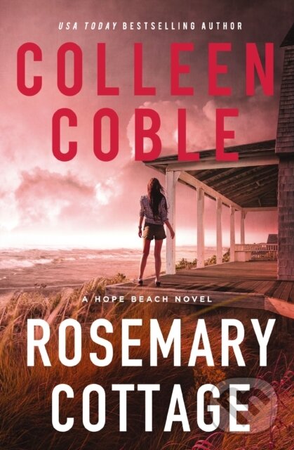 Kniha: Rosemary Cottage (Colleen Coble). Thomas Nelson Publishers, 2021 Kniha: Rosemary Cottage (Colleen Coble). Thomas Nelson Publishers, 2021