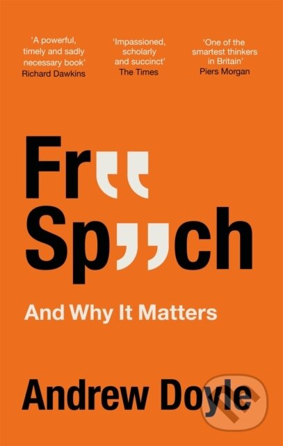 Kniha: Free Speech And Why It Matters (Andrew Doyle). Constable, 2022 Kniha: Free Speech And Why It Matters (Andrew Doyle). Constable, 2022