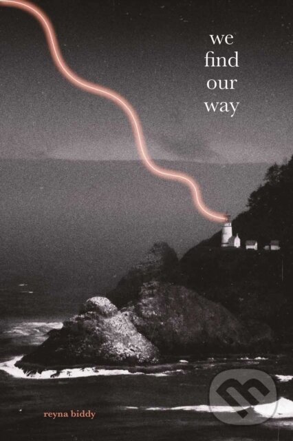 Kniha: We Find Our Way (Reyna Biddy). Andrews McMeel, 2022 Kniha: We Find Our Way (Reyna Biddy). Andrews McMeel, 2022