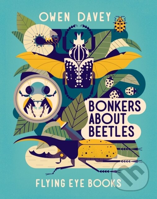 Kniha: Bonkers About Beetles (Owen Davey). Flying Eye Books, 2023 Kniha: Bonkers About Beetles (Owen Davey). Flying Eye Books, 2023