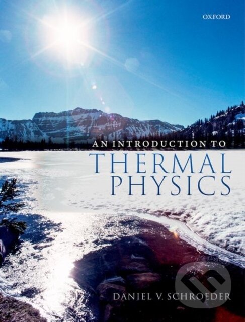 Kniha: An Introduction to Thermal Physics (Daniel V. Schroeder). Oxford University Press, 2021 Kniha: An Introduction to Thermal Physics (Daniel V. Schroeder). Oxford University Press, 2021