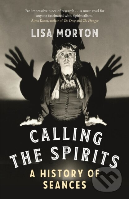 Kniha: Calling the Spirits (Lisa Morton). Reaktion Books, 2022 Kniha: Calling the Spirits (Lisa Morton). Reaktion Books, 2022