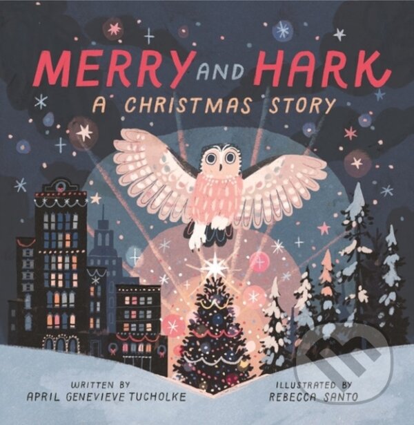 Kniha: Merry and Hark (April Genevieve Tucholke). , 2023 Kniha: Merry and Hark (April Genevieve Tucholke). , 2023
