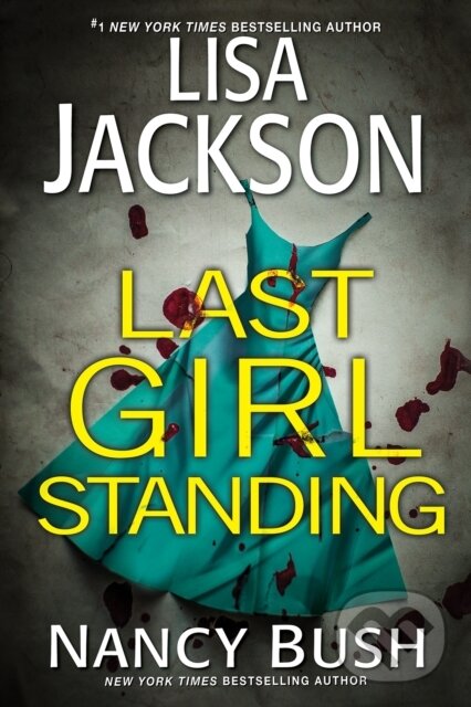 Kniha: Last Girl Standing (Lisa Jackson a Nancy Bush). Kensington Publishing Corporation, 2025 Kniha: Last Girl Standing (Lisa Jackson a Nancy Bush). Kensington Publishing Corporation, 2025