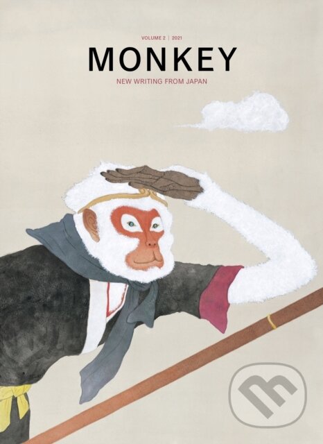 Kniha: MONKEY New Writing from Japan (Motoyuki Shibata a Ted Goossen). , 2022 Kniha: MONKEY New Writing from Japan (Motoyuki Shibata a Ted Goossen). , 2022